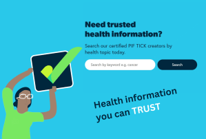 A bright blue background. At the top is a search bar. Text reads: Need trusted health information? Search our certified Trusted Information Creators today. Health information you can trust. In the bottom left is an illustration of a woman holding the PIF TICK.