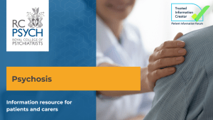 A woman places her hand on a man's shoulder. The Royal College of Psychiatrists logo appears in the top left corner. The word psychosis appears in an orange box across the centre.